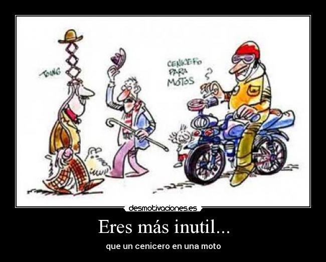 carteles mas inutil que insulto gracioso desmotivaciones