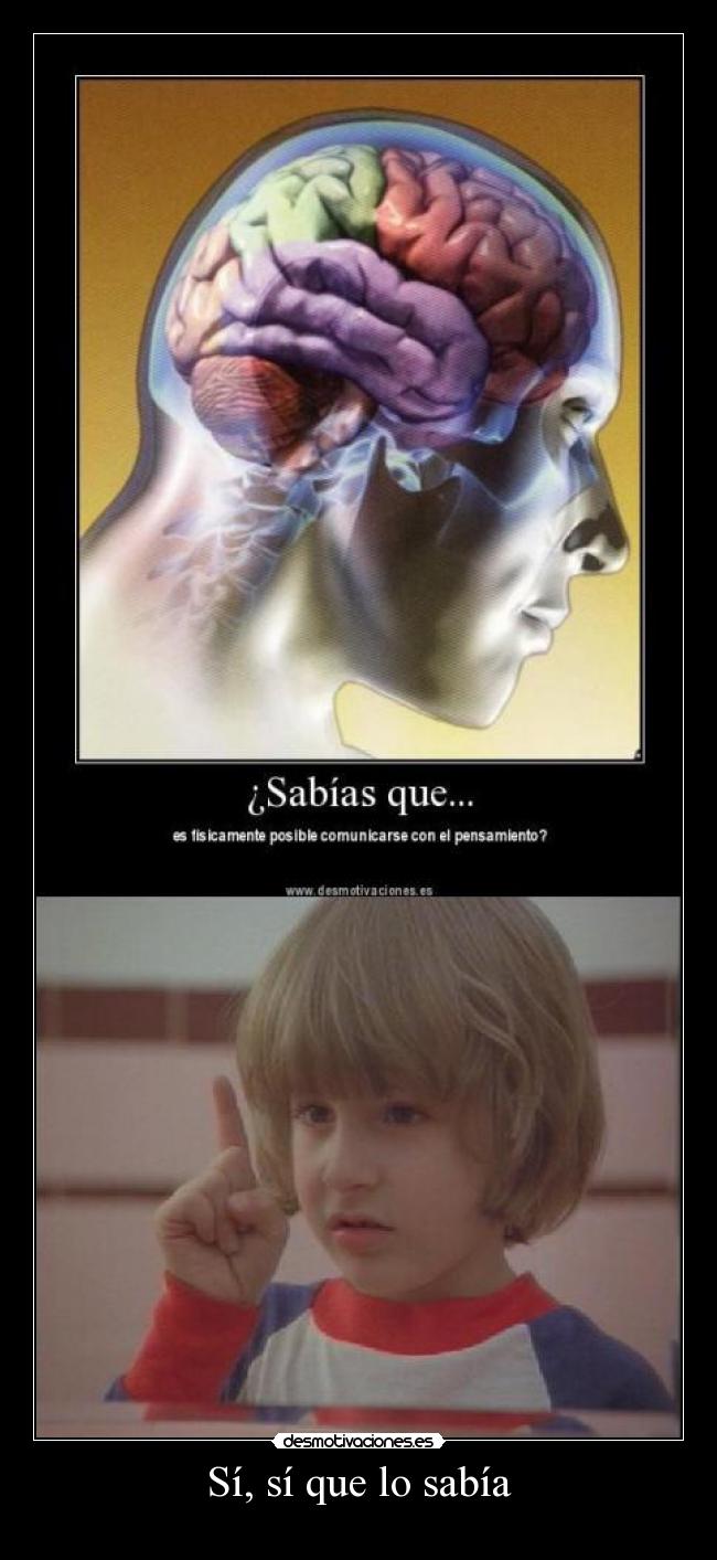 Sí, sí que lo sabía -