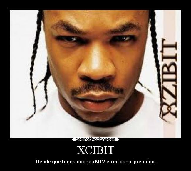 XCIBIT - Desde que tunea coches MTV es mi canal preferido.