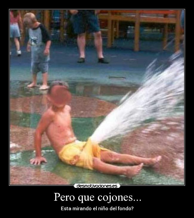 Pero que cojones... -