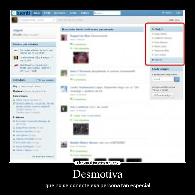 Desmotiva - que no se conecte esa persona tan especial