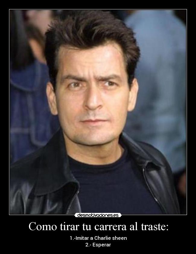 Como tirar tu carrera al traste: - 