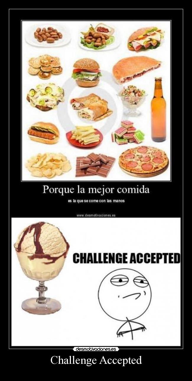 carteles challenge accepted comer helado manos desmotivaciones