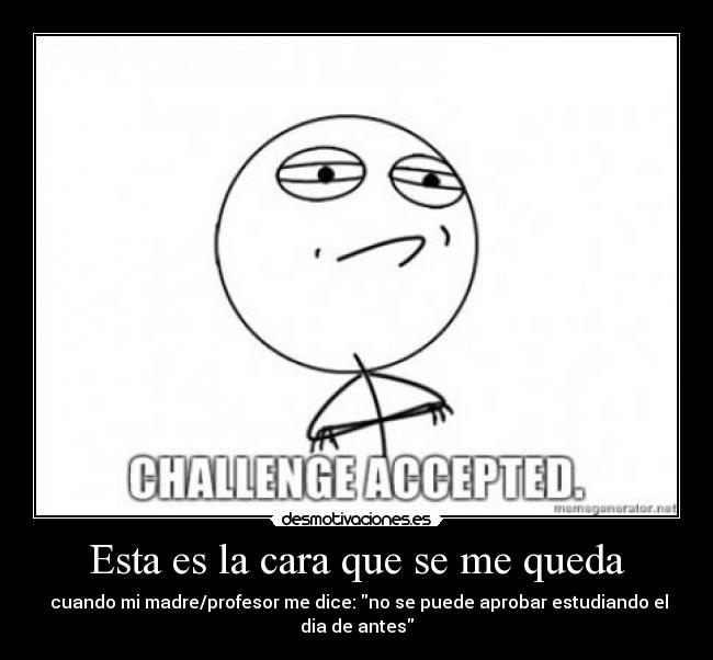 Esta es la cara que se me queda - 