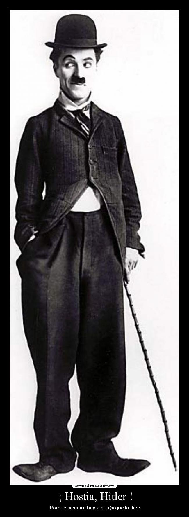 ¡ Hostia, Hitler ! - Porque siempre hay algun@ que lo dice