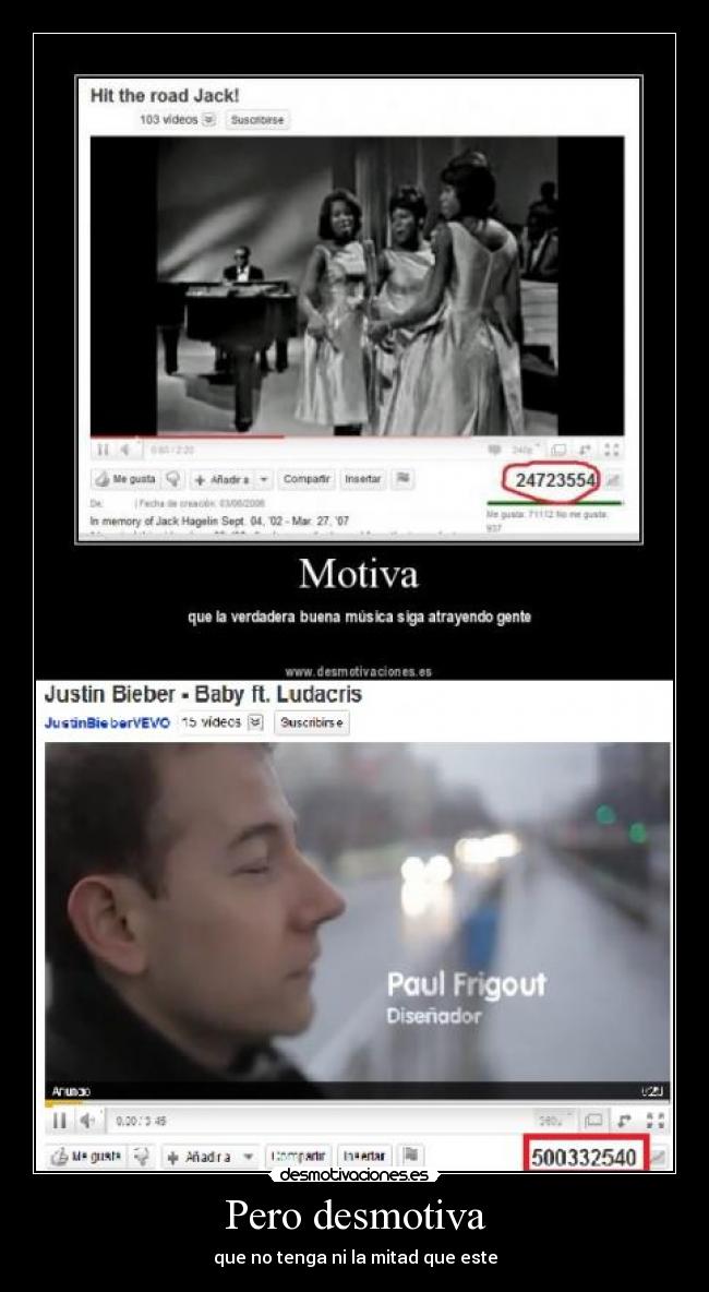 Pero desmotiva - que no tenga ni la mitad que este