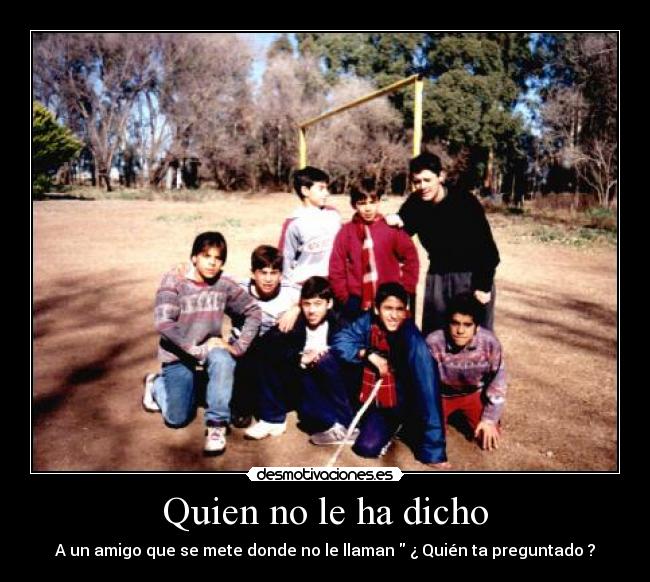 Quien no le ha dicho - 