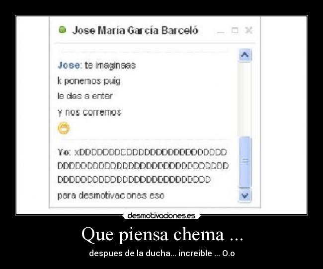 Que piensa chema ... - 