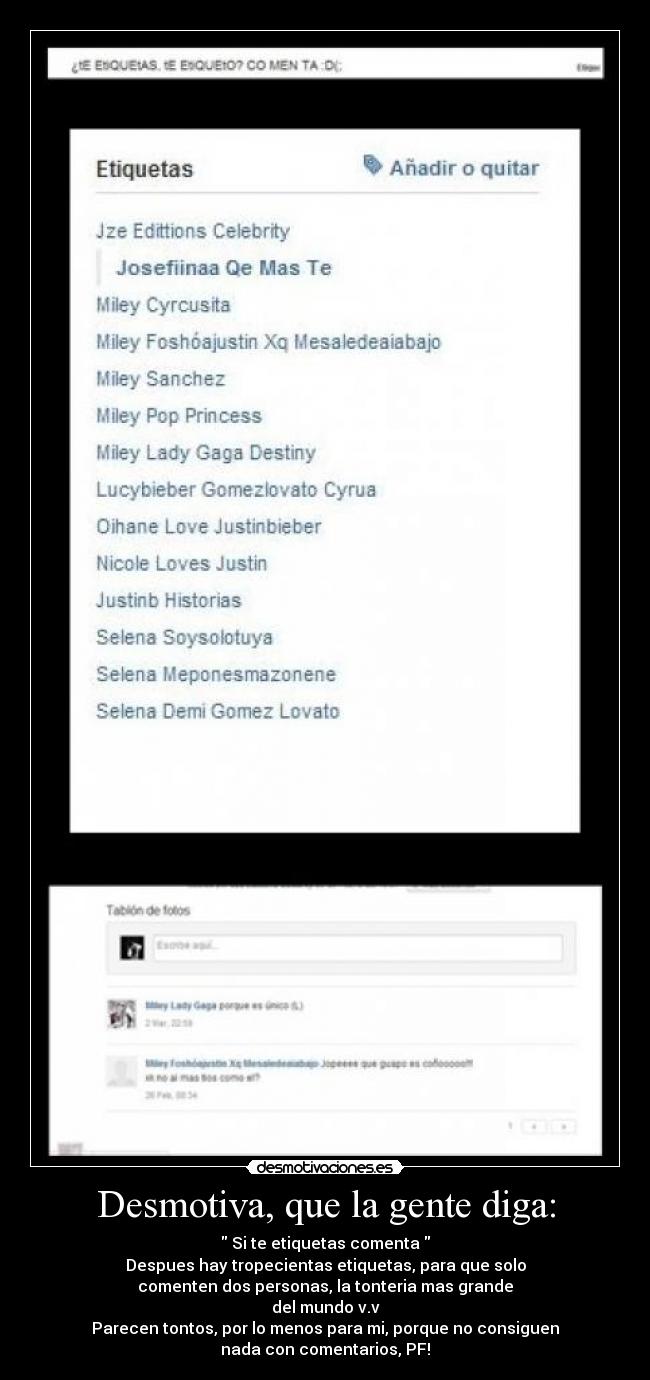 Desmotiva, que la gente diga: -