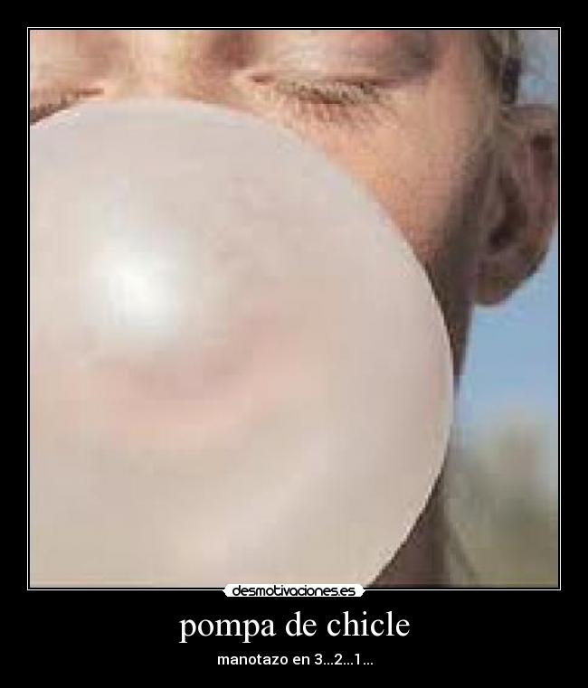 pompa de chicle - 