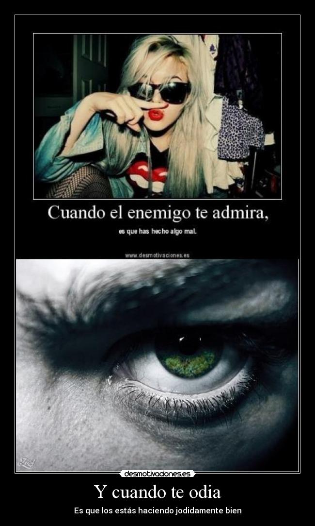 Y cuando te odia -