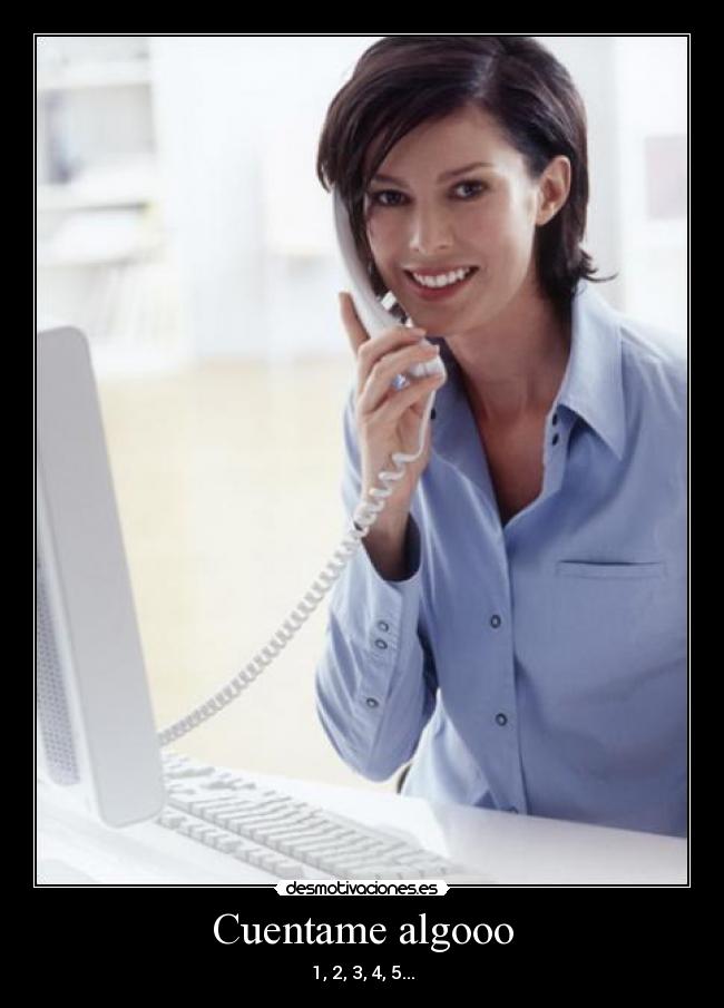 Cuentame algooo - 1, 2, 3, 4, 5...