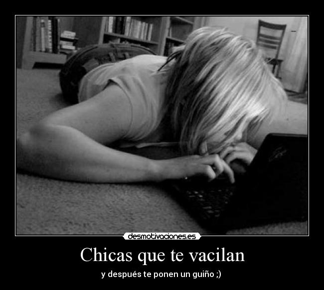 Chicas que te vacilan - 