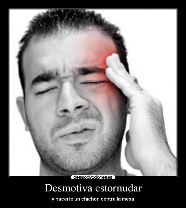 Desmotiva estornudar -