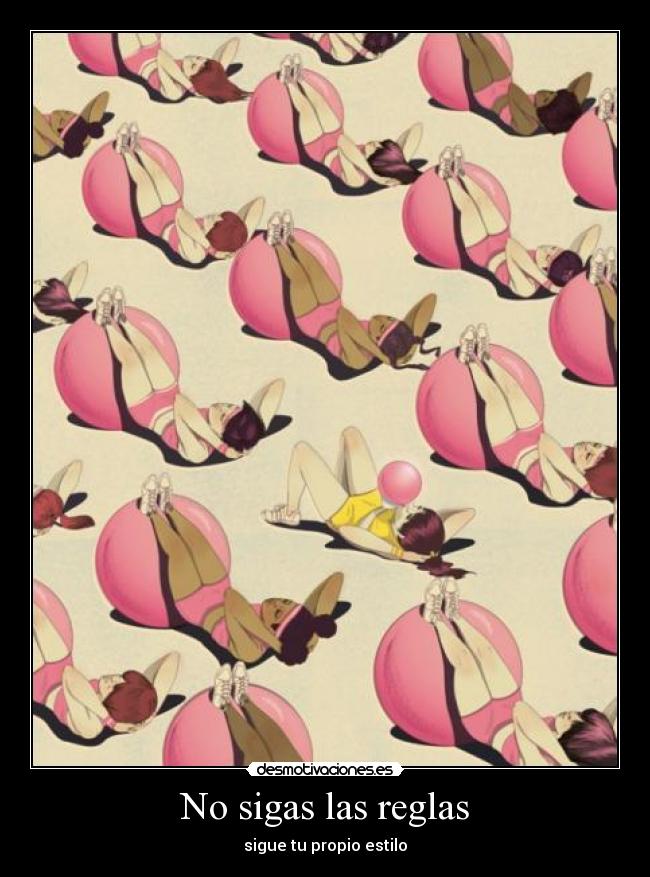 No sigas las reglas - sigue tu propio estilo