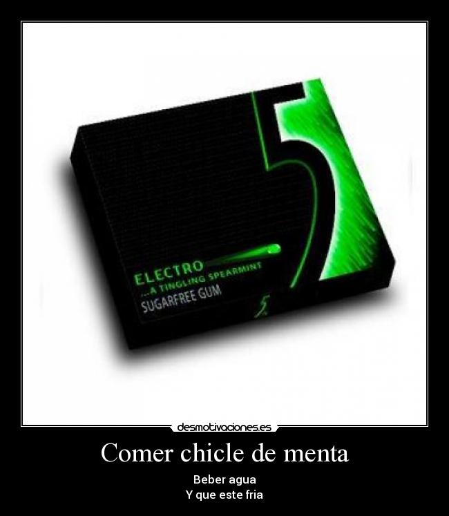 carteles comer chicle menta desmotivaciones