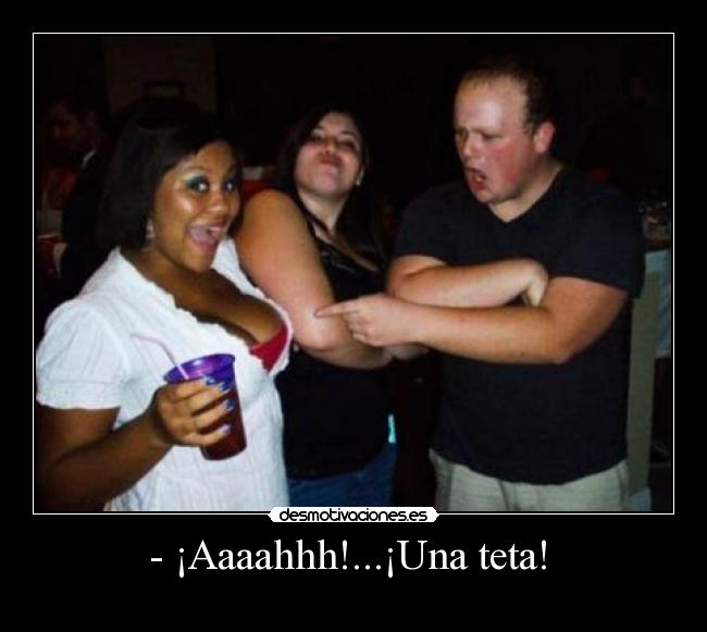 - ¡Aaaahhh!...¡Una teta!  - 