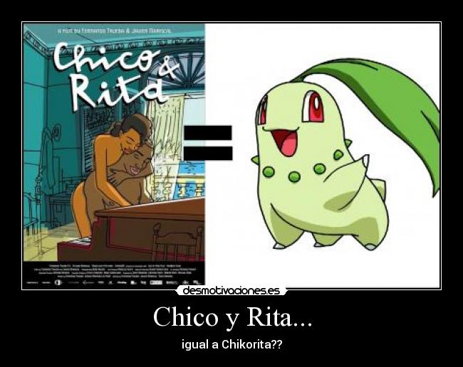 Chico y Rita... - igual a Chikorita??