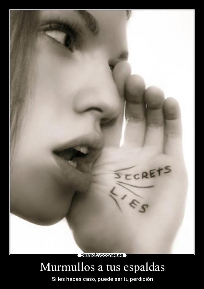 carteles murmullos tus espaldas perdicion desmotivaciones