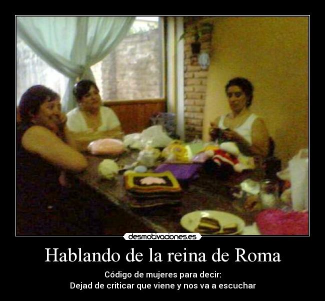 Hablando de la reina de Roma - 