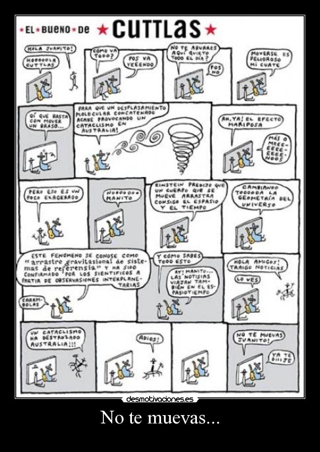 No te muevas... -