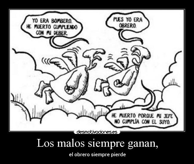 Los malos siempre ganan, - 