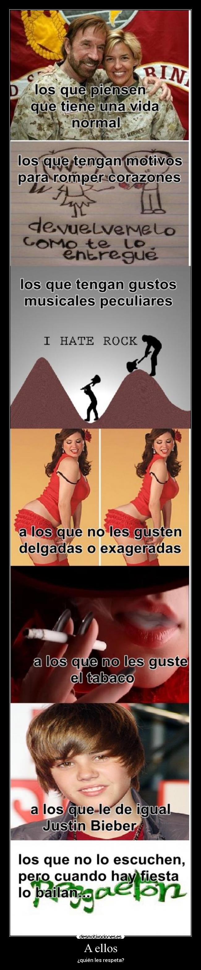 A ellos - ¿quién les respeta?