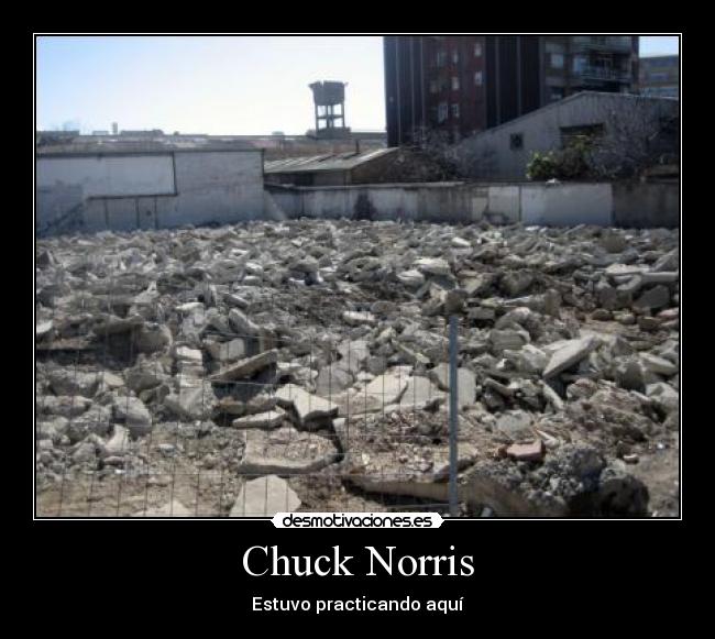 Chuck Norris - Estuvo practicando aquí