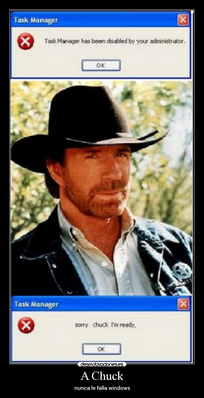 A Chuck - nunca le falla windows
