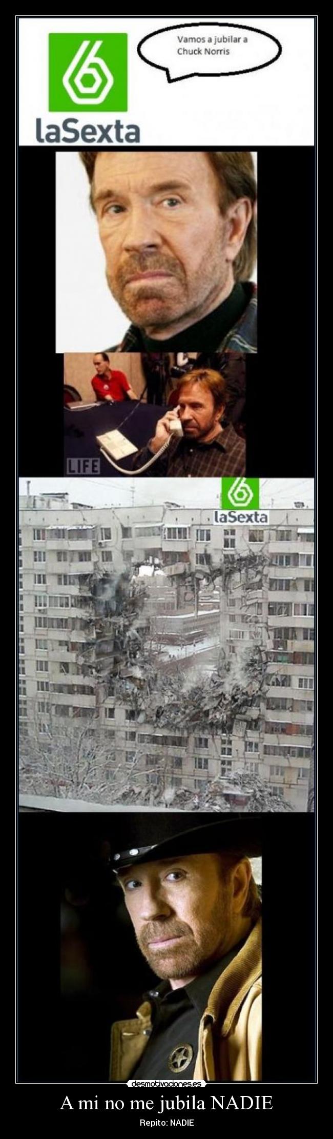 A mi no me jubila NADIE -