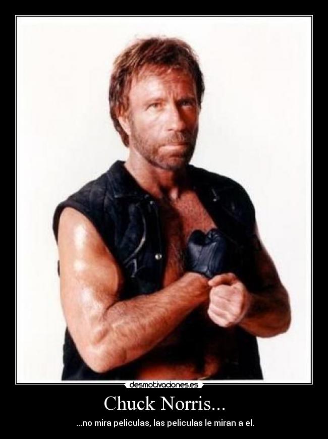 Chuck Norris... - 