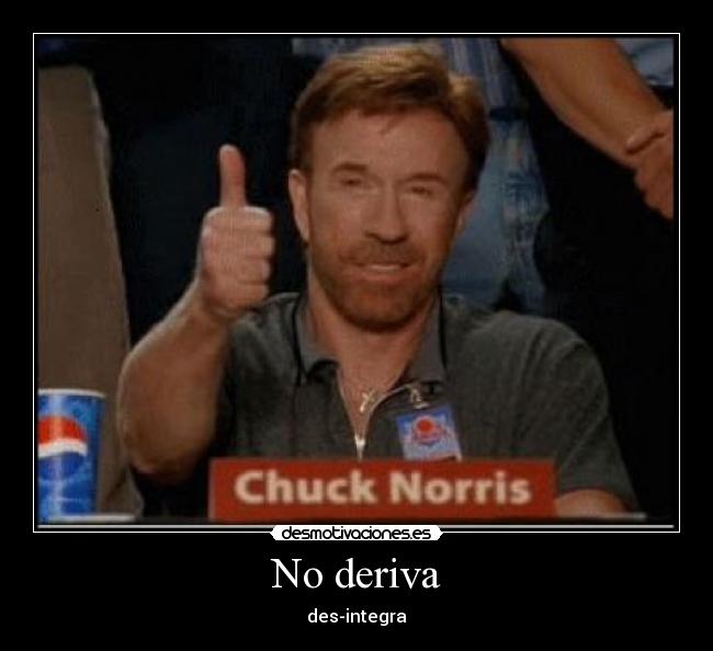 No deriva - des-integra