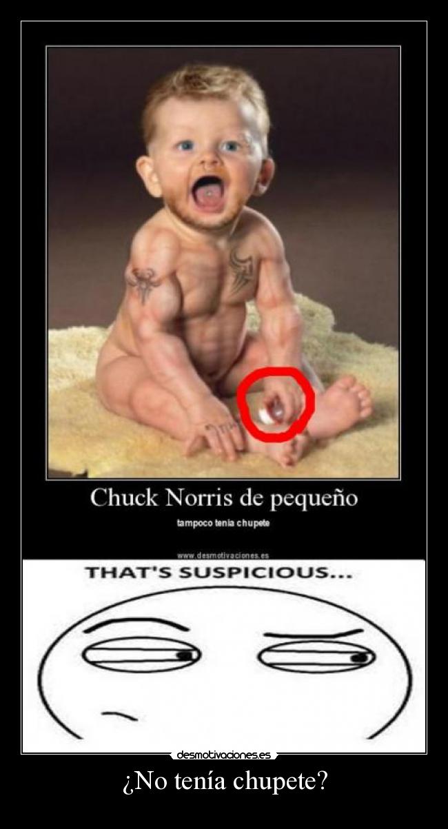 ¿No tenía chupete? -