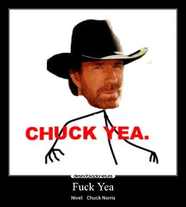 Fuck Yea - Nivel: Chuck Norris