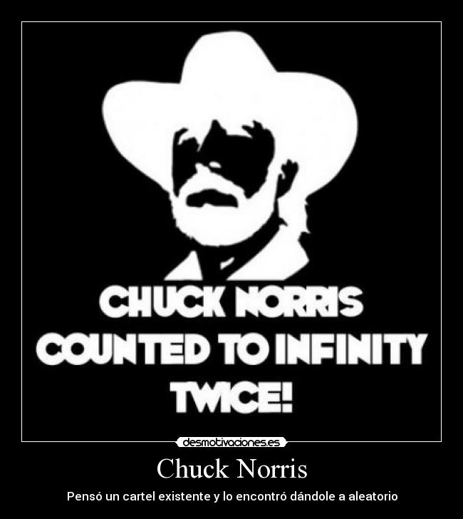 Chuck Norris - Pensó un cartel existente y lo encontró dándole a aleatorio