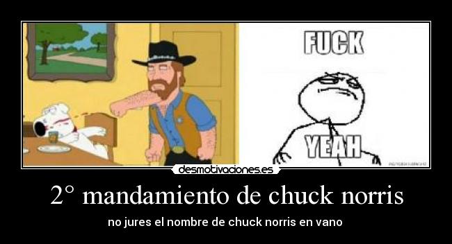 2° mandamiento de chuck norris - no jures el nombre de chuck norris en vano