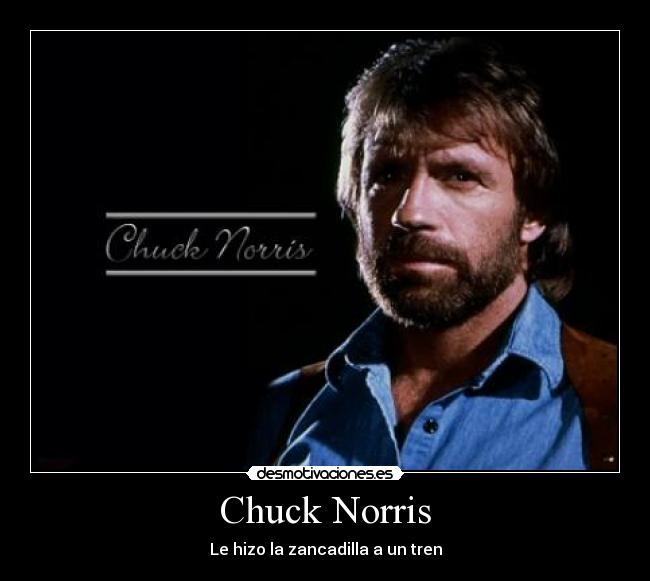 Chuck Norris - Le hizo la zancadilla a un tren