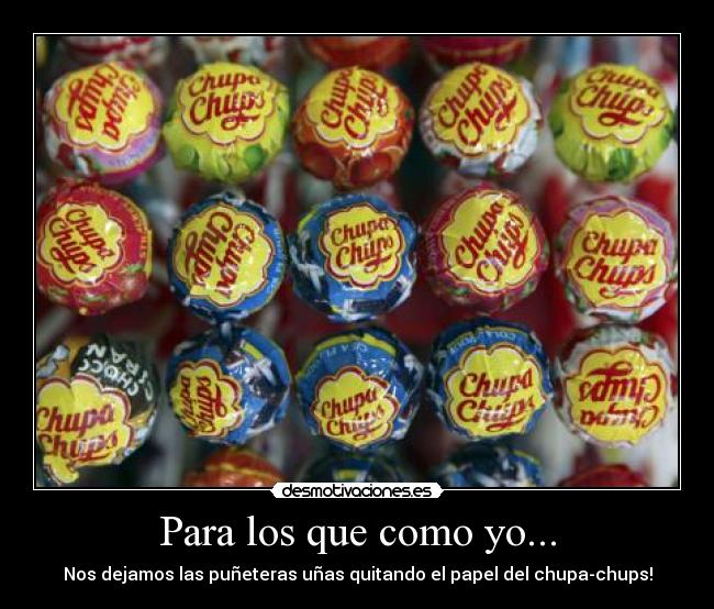 Para los que como yo... -