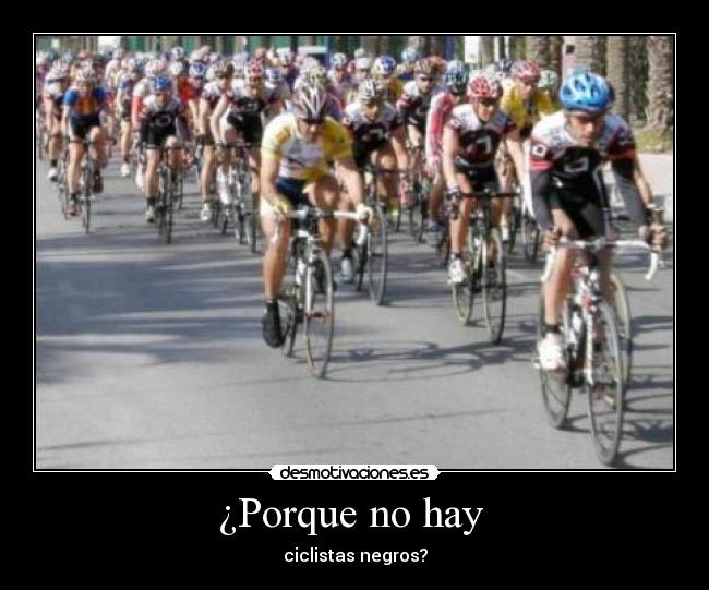 ¿Porque no hay - ciclistas negros?