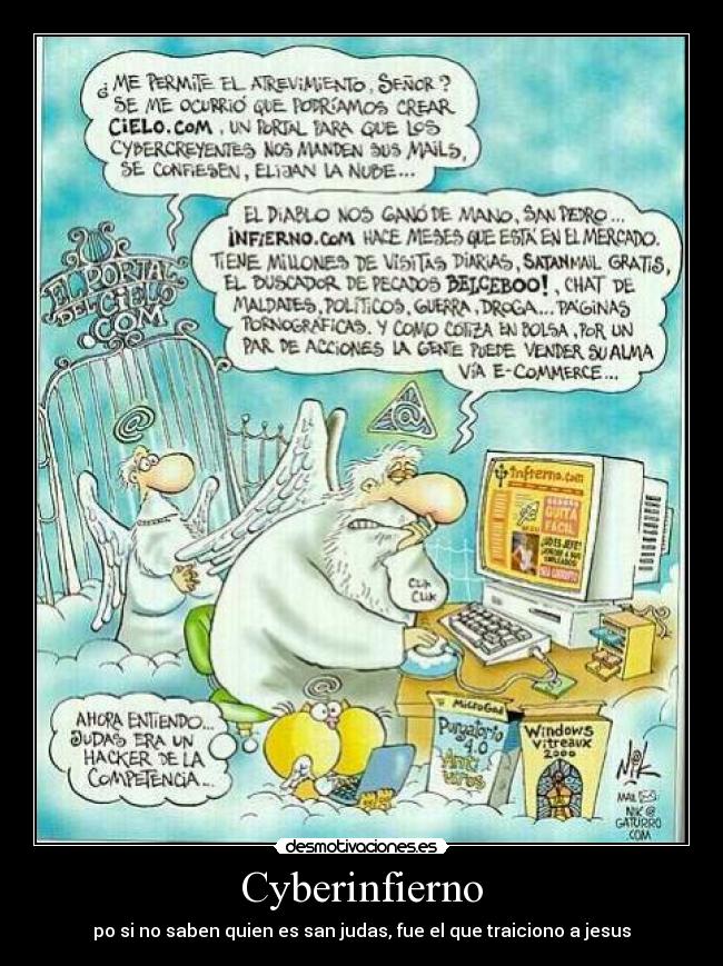 Cyberinfierno - po si no saben quien es san judas, fue el que traiciono a jesus