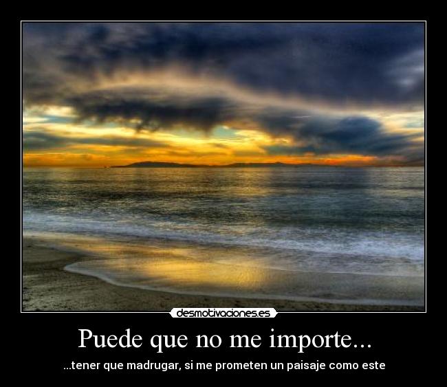Puede que no me importe... - 