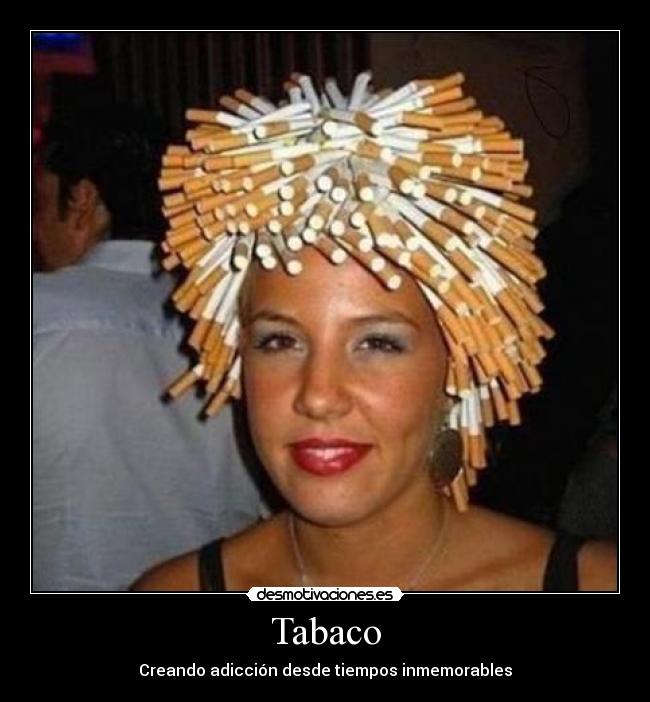 Tabaco - Creando adicción desde tiempos inmemorables