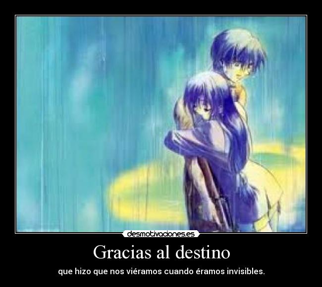 Gracias al destino -