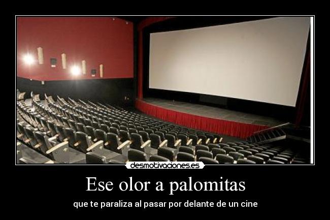 Ese olor a palomitas - que te paraliza al pasar por delante de un cine