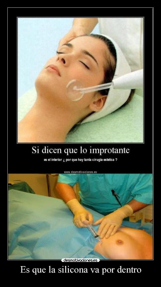 Es que la silicona va por dentro - 