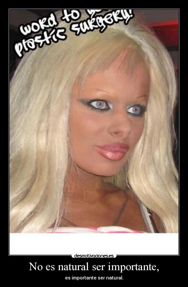 No es natural ser importante, - es importante ser natural.