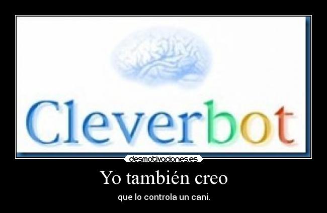 carteles cleverbot desmotivaciones