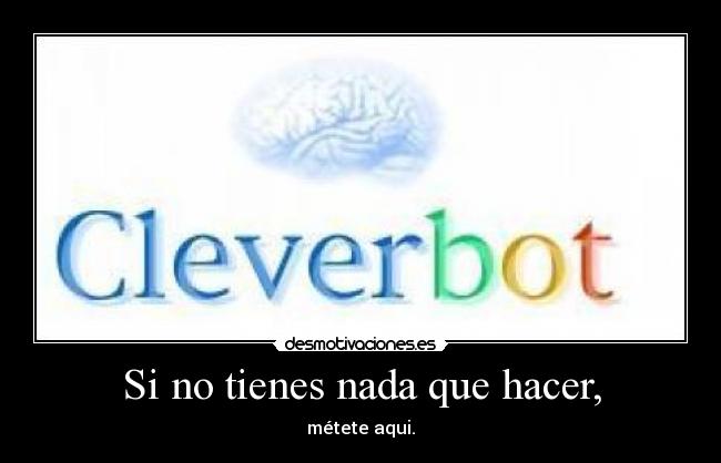 Si no tienes nada que hacer, - 