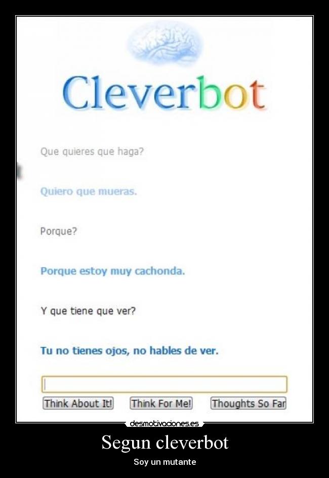 Segun cleverbot - Soy un mutante