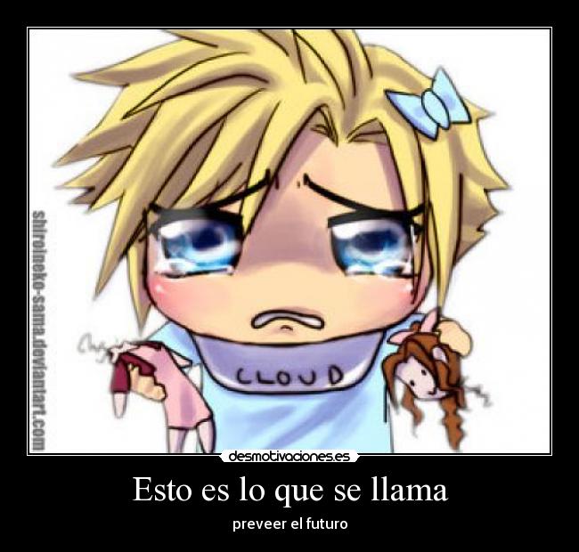 Esto es lo que se llama - preveer el futuro